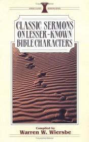 book cover of Classic Sermons on Lesser-Known Bible Characters by Warren W. Wiersbe