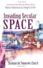 book cover of Invading secular space : strategies for tomorrow's Church by Robinson