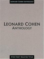 book cover of Leonard Cohen Anthology (Sheet Music) by Leonard Cohen