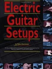 book cover of Electric Guitar Setups by Hideo Kamimoto