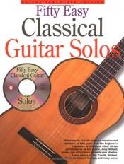 book cover of Fifty Easy Classical Guitar Solos by Jerry Willard