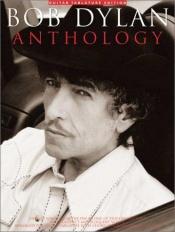 book cover of Bob Dylan Anthology: Guitar Tab Edition by Music Sales Corporation