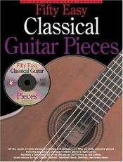 book cover of Fifty easy classical guitar pieces by Jerry Willard