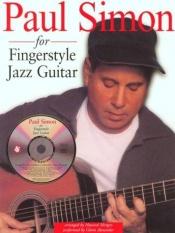 book cover of Paul Simon For Fingerstyle Jazz Guitar (Paul Simon by Paul Simon
