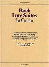 book cover of Bach Lute Suites For Guitar (Classical Guitar Series) by Jerry Willard