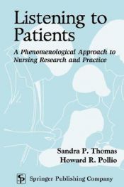 book cover of Listening to Patients: A Phenomenological Approach to Nursing Research and Practice by Sandra P. Thomas