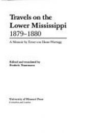 book cover of Travels on the Lower Mississippi, 1879-1880: A Memoir by Ernst von Hesse-Wartegg by Ernst von Hesse-Wartegg