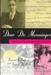 book cover of Dear Dr. Menninger: Women's Voices from the Thirties by author not known to readgeek yet