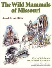 book cover of The Wild Mammals of Missouri by Charles Walsh Schwartz