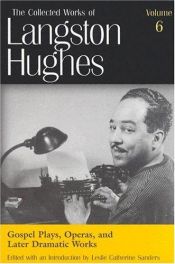 book cover of Gospel Plays, Operas, and Later Dramatic Works (Collected Works of Langston Hughes) by Langston Hughes