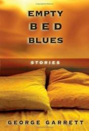 book cover of Empty Bed Blues by George Garrett