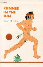 book cover of RUNNER IN THE SUN A STORY OF INDIAN MAIZE by D'Arcy McNickle