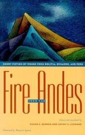 book cover of Fire from the Andes: Short Fiction by Women from Bolivia, Ecuador, and Peru by Marjorie Agosín
