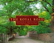 book cover of The Royal Road : El Camino Real from Mexico City to Santa Fe by Christine Preston