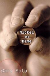 book cover of Nickel and dime by Γκάρι Σότο