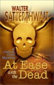 book cover of At ease with the dead by Walter Satterthwait