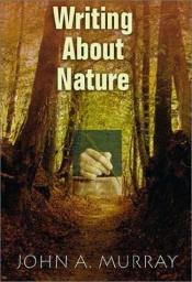 book cover of Writing About Nature by John Murray