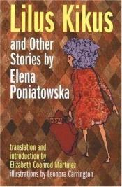 book cover of Lilus Kikus and Other Stories by Elena Poniatowska