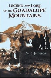 book cover of Legend and Lore of the Guadalupe Mountains by W. C. Jameson