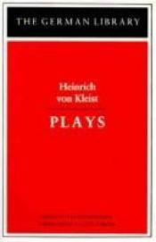 book cover of Plays by Генріх фон Клейст