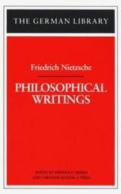 book cover of Philosophical Writings - German Library Vol 48 by Friedrich Nietzsche