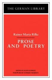 book cover of Prose and Poetry: Rainer Maria Rilke (German Library) by Rainer Maria Rilke