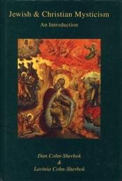 book cover of Jewish & Christian mysticism : an introduction by Dan Cohn-Sherbok