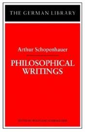 book cover of Philosophical Writings (German Library) by Arthur Schopenhauer