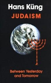 book cover of Judaism : [the religious situation of our time] by Hans Küng