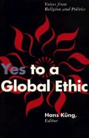 book cover of Yes to a global ethic by Hans Küng