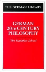 book cover of German 20th-century Philosophy (German Library) by Theodor Adorno