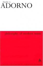 book cover of Philosophy of modern music by Theodor Adorno