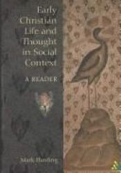book cover of Early Christian Life and Thought in Social Context: A Reader (The Biblical Seminar, 88) by Mark Harding