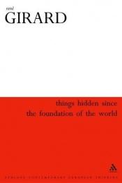 book cover of Things hidden since the foundation of the world by René Girard