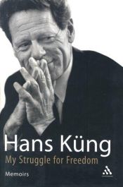 book cover of My Struggle for Freedom : A Memoir by Hans Küng