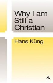book cover of Why I am still a Christian by Hans Küng