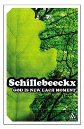 book cover of God Is New Each Moment (Question What You Thought Before) by Huub Oosterhuis