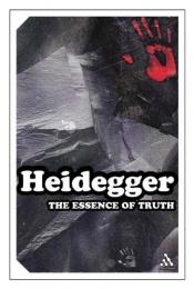 book cover of The essence of truth by Мартин Хайдеггер