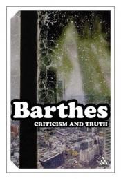 book cover of Criticism and Truth (Continuum Impacts S.) by Roland Barthes