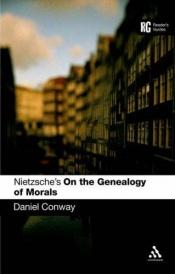 book cover of Nietzsche's on the Genealogy of Morals: A Reader's Guide (Reader's Guides) by Daniel W. Conway