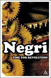 book cover of Time For Revolution (Continuum Impacts) by Antonio Negri