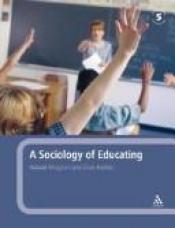 book cover of Sociology of Educating by Roland Meighan