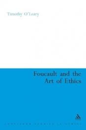 book cover of Foucault and the Art of Ethics (Continuum Collection) by Timothy O'Leary