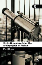 book cover of Kant's 'Groundwork for the Metaphysics of Morals': A Reader's Guide (Reader's Guides) by Paul Guyer