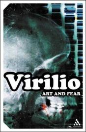 book cover of Art And Fear by Paul Virilio