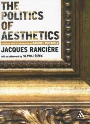 book cover of The Politics of Aesthetics: The Distribution of the Sensible by Jacques Ranciere
