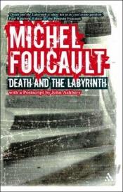 book cover of Death and the labyrinth by Michel Foucault