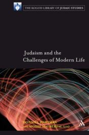 book cover of Judaism and the Challenges of Modern Life (The Kogod Library of Judaic Studies) by Moshe Halbertal