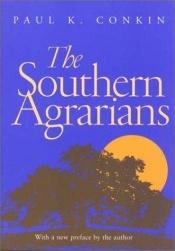 book cover of The Southern Agrarians by Paul K. Conkin