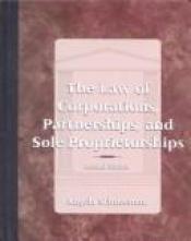 book cover of The Law of Corporations, Partnerships, and Sole Proprietorships by Angela Schneeman